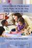 Childhood Programs and Practices in the First Decade of Life