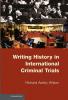 Writing History in International Criminal Trials