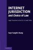 Internet Jurisdiction and Choice of Law