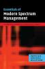 Essentials of Modern Spectrum Management