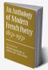 An Anthology of Modern French Poetry (1850 1950)