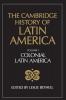 The Cambridge History of Latin America Vol 1