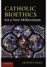 Catholic Bioethics for a New Millennium