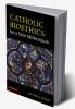 Catholic Bioethics for a New Millennium