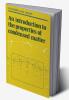 An Introduction to the Properties of Condensed Matter