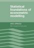 Statistical Foundations of Econometric Modelling