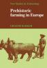 Prehistoric Farming in Europe