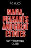 Mafia Peasants and Great Estates