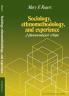 Sociology Ethnomethodology and Experience
