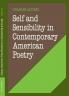 Self and Sensibility in Contemporary American Poetry