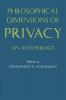 Philosophical Dimensions of Privacy