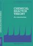 Chemical Reactor Theory