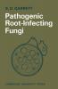 Pathogenic Root-Infecting Fungi