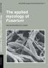 The Applied Mycology of Fusarium