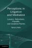 Perceptions in Litigation and Mediation