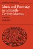 Music and Patronage in Sixteenth-Century Mantua