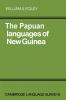 The Papuan Languages of New Guinea
