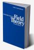 An Introduction to Field Theory