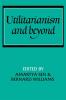 Utilitarianism and Beyond