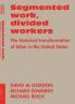 Segmented Work Divided Workers