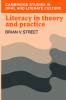 Literacy in Theory and Practice