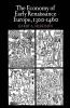 The Economy of Early Renaissance Europe 1300 1460