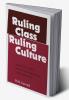 Ruling Class Ruling Culture