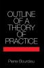 Outline of a Theory of Practice