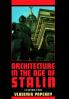 Architecture in the Age of Stalin