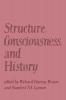 Structure Consciousness and History
