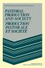 Pastoral Production and Society/Production Pastorale Et Soci T