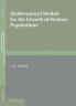 Mathematical Models for the Growth of Human Populations