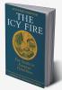 The Icy Fire