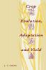 Crop Evolution Adaptation and Yield