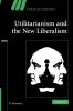 Utilitarianism and the New Liberalism