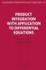 Product Integration with Application to Differential Equations