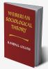 Weberian Sociological Theory