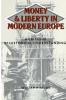 Money and Liberty in Modern Europe