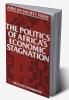 The Politics of Africa's Economic Stagnation