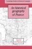 An Historical Geography of France