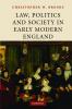 Law Politics and Society in Early Modern             England