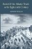 Bristol and the Atlantic Trade in the Eighteenth Century