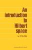An Introduction to Hilbert Space