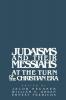 Judaisms and Their Messiahs at the Turn of the Christian Era