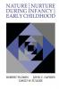 Nature and Nurture During Infancy and Early Childhood