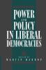 Power and Policy in Liberal Democracies