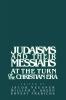 Judaisms and Their Messiahs at the Turn of the Christian Era