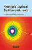 Mesoscopic Physics of Electrons and Photons