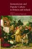 Romanticism and Popular Culture in Britain and Ireland