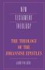 The Theology of the Johannine Epistles